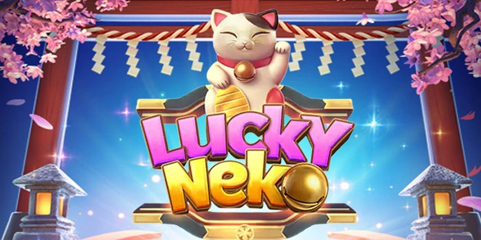 Cara Menang Besar Cepat Dan Mudah Di Slot Lucky Neko
