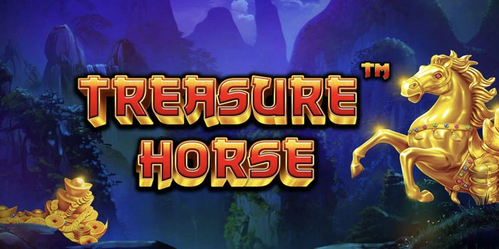 Langkah Mudah Menangkan Jackpot Di Slot Treasure Horse