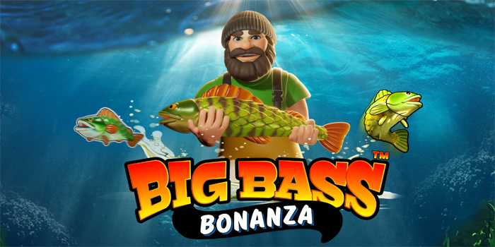 Tips Bermain Slot Big Bass Bonanza dengan Modal Receh