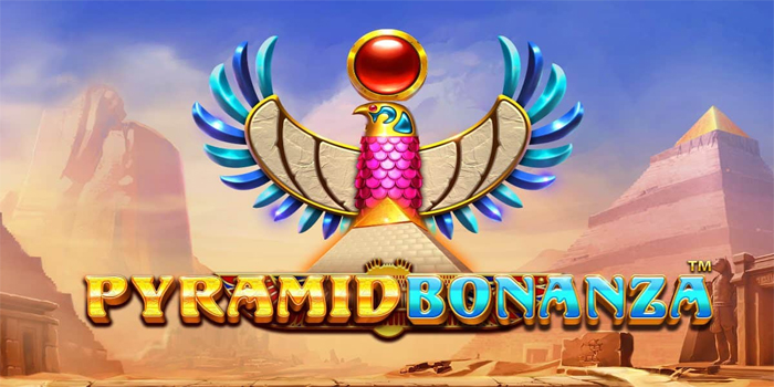 Cara Mudah Jackpot Slot Pyramid Bonanza Tanpa Ribet