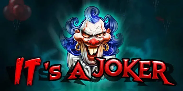 Cara Meraih Kemenangan Besar Bermain Slot It's a Joker
