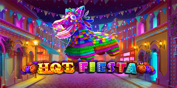 Rahasia Pola Bermain Spin Slot Hot Fiesta Agar Mudah Scatter