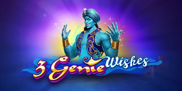 Cara Bermain Slot 3 Genie Wishes Agar Cuan Konsisten